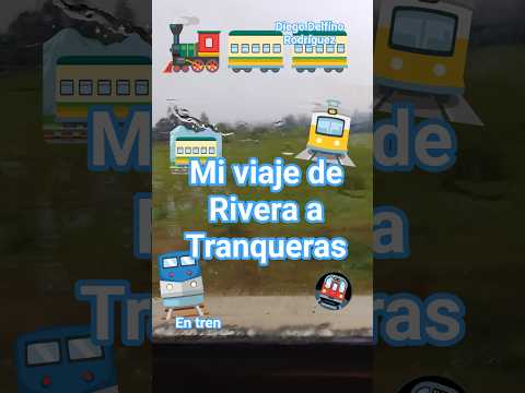 Mi viaje de Rivera a Tranqueras en TREN en tur.