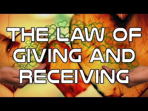 The Law of Giving and Receiving