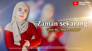 Download lagu Zaman Sekarang | Siska Azzahra mp3