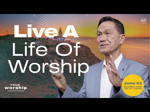 Live A Life Of Worship | Peter Tan-Chi | June 1, 2025
