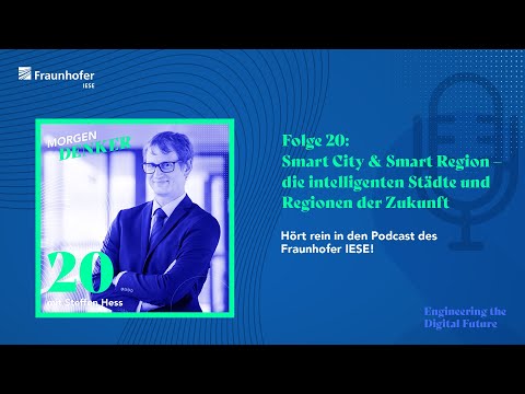 MORGEN DENKER (20): Smart City & Smart Region – die intelligenten Städte und Regionen der Zukunft