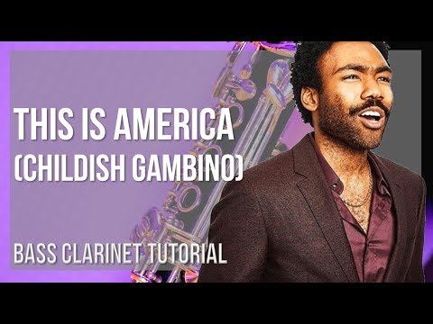 How to play This Is America by Childish Gambino on Bass Clarinet (Tutorial)