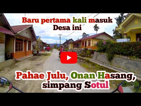 🔴 Sigompulon Pahae ‼️ Telusur Desa Di Bonapasogit...