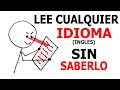 LEE CUALQUIER IDIOMA SIN SABER NADA DEL IDIOMA CON ESTA TECNICA (EJEMPLO CON EL INGLES) TRUCO