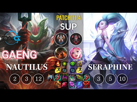 DFM Gaeng Nautilus vs Seraphine Sup - KR Patch 11.4