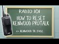 Radio101 - How To Reset a Kenwood ProTalk Radio ...