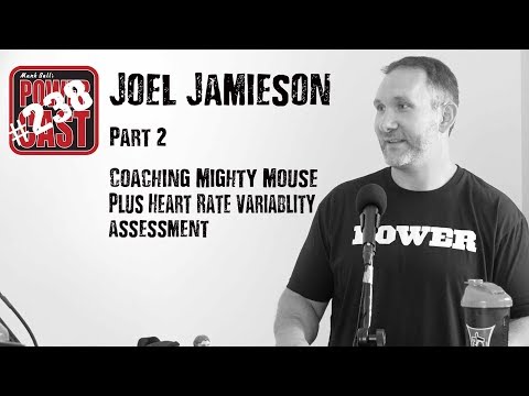 Joel Jamieson - Part 2 : Coaching Mighty Mouse and More on HRV | Mark Bell's PowerCast #238