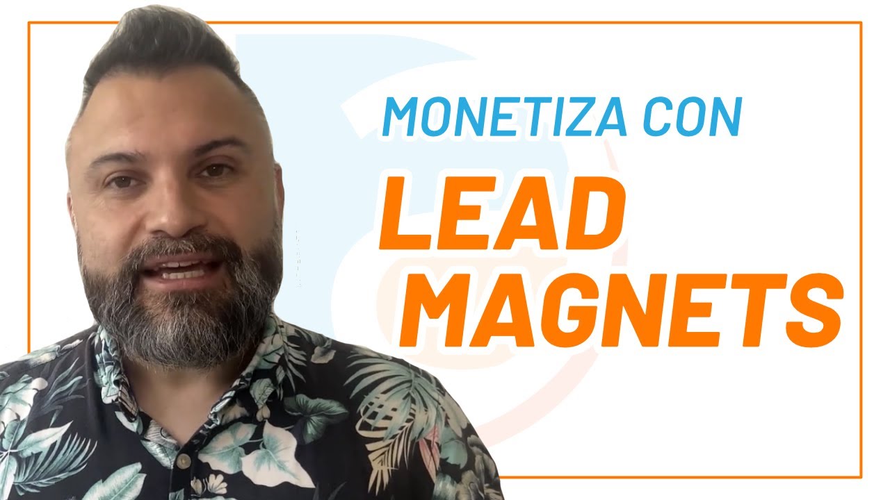 ¡Monetiza RÁPIDAMENTE con Lead Magnets!