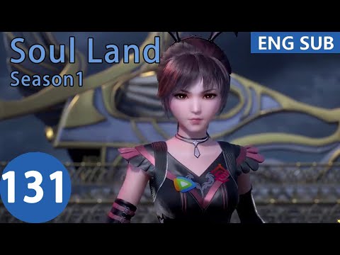 [Eng Sub] Soul Land season 1 episode 131