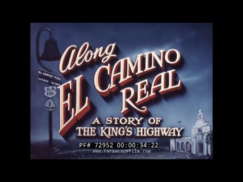 ALONG EL CAMINO REAL 1950s  CALIFORNIA TRAVELOGUE FILM 72952