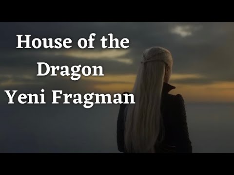 House of the Dragon 1. Sezon | Gelecek Bölümlerde Fragmanı