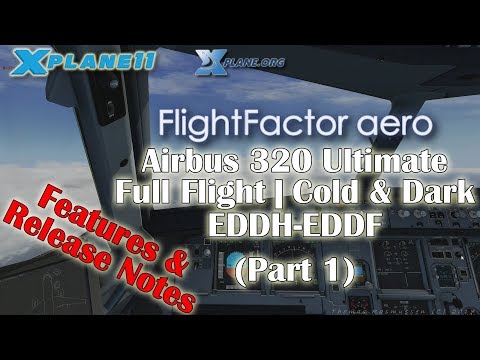 [X-plane 11] Flight Factor Airbus 320 Ultimate | Cold & Dark | Full Flight EDDH-EDDF (Part 1)