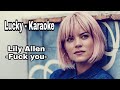 Lily Allen- Fuck you -Karaoke(Lucky-Karaoke ...