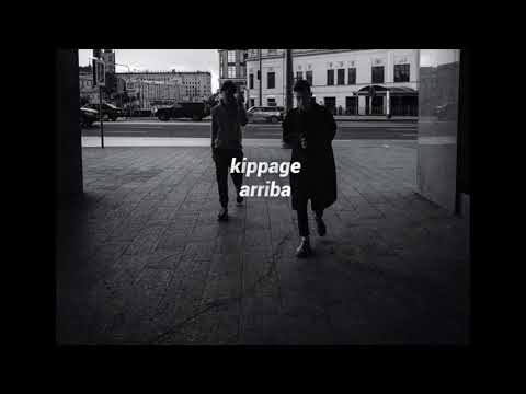 KIPPAGE – ARRIBA FULL SONG