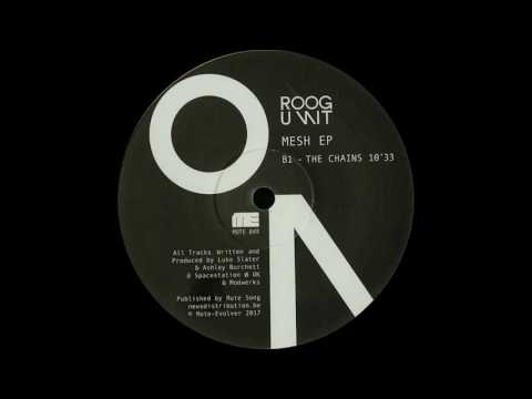 Roog Unit - The Chains [MOTE049]