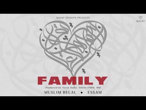 Muslim Belal & Essam: Family (Official Audio)