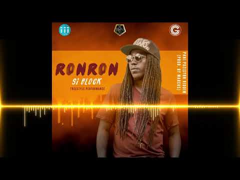 Ronron -  Si block - Freestyle performance (Pani pozisyon riddim by Marcus)