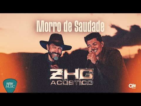 Zé Henrique & Gabriel - Morro De Saudade (ZHG Acústico) [Clipe Oficial]