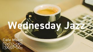 Wednesday Jazz: Soft Jazz Chill Out Coffee Background Music for Break, Rest, Study and Work