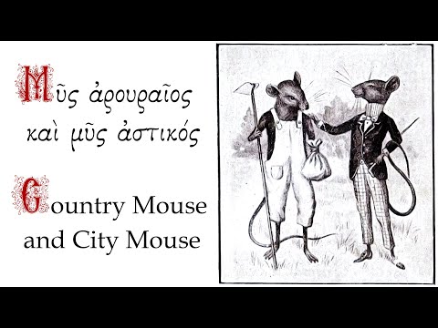 Aesop's Fables in Ancient Greek: Country Mouse and City Mouse/Μῦς ἀρουραῖος καὶ μῦς ἀστικός