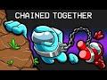 Chained Together In Among Us