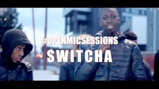 MOD | #OpenMicSessions - SWITCHA [Freestyle]