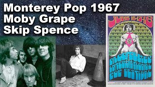 Monterey Pop Festival 1967: Focus on Skip Spence, Moby Grape