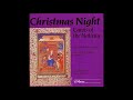 John Rutter et al. : Christmas Night, Carols for solo chorus or chorus & orchestra (from Collegium)