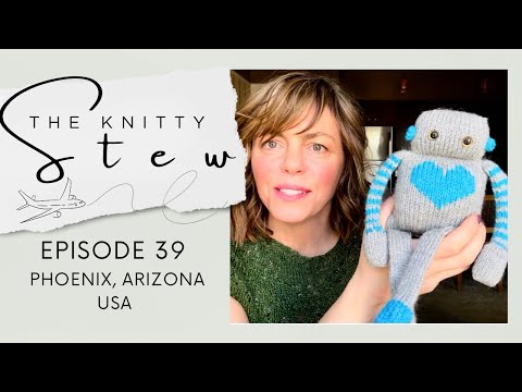 The Knitty Stew - Episode 39 - Crunching Carrots Socks, Purple Mystery Dickie, Louie the Lovebot.
