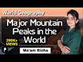 Major Mountain Peaks Of The World World Map Basics World Geography With Maps Memory Hints