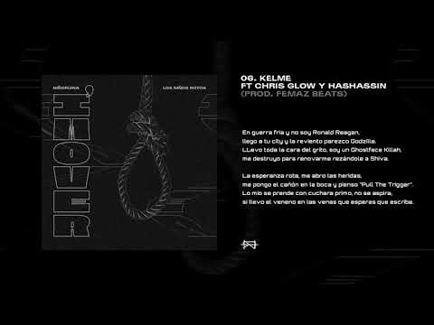 06. NIÑORUINA - KELME FT. CHRIS GLOW Y HASHASSIN (PROD. FEMAZ BEATS) [I'M OVER]