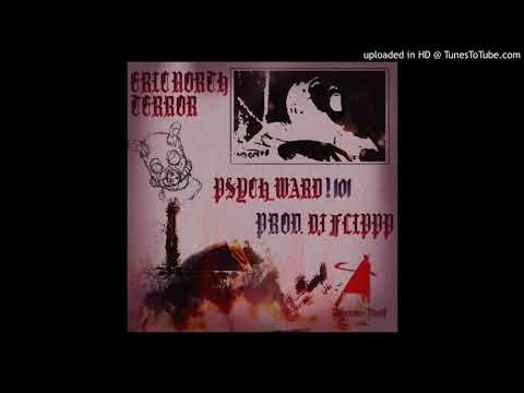ERIC NORTH - PSYCH_WARD!101 (ft. TERROR) (PROD. DJ FLIPPP)