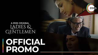 Ladies & Gentlemen | Official Promo | A ZEE5 Original Series | Streaming Now On ZEE5