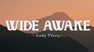 Katy Perry - Wide Awake (Lyrics)