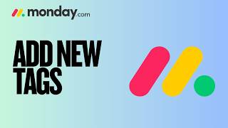 How to Add New Tag in Monday.com | Easy Guide 2026