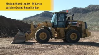 Use Cat wheel loader technology Variable Ground Speed Limiter