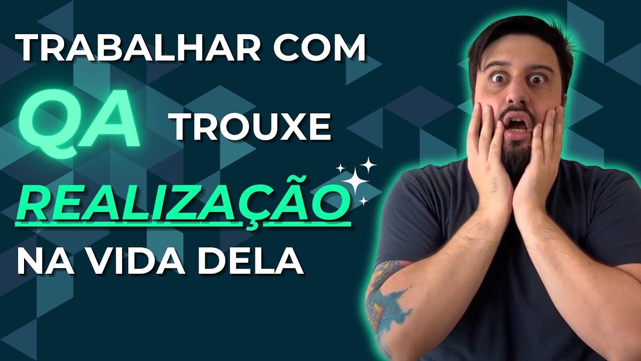 Ela estava desmotivada na antiga carreira e hoje está realizada trabalhando com QA! 😁🖥