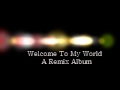 Welcome To My World (Trailer)