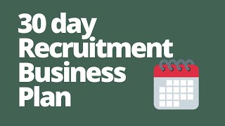 Startup Recruitment Agency Business Plan - First 30 days running a recruitment business from home