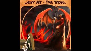 Just Me & The Devil - Die Forever