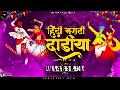 Hindi - Marathi Dandiya Mashup 2024 • DJ ANSH ABD REMIX | Dandiya 2024 | Nonstop Dandiya Song 2024