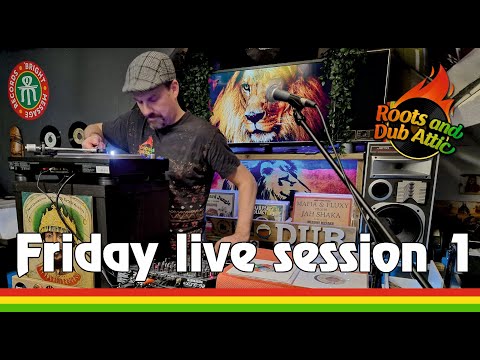 Friday Live Session 1, Roots Reggae, Dub to Steppers, Selector Arie, Roots and Dub Attic, Rotterdam