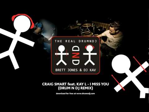 Craig Smart feat Kay L - I Miss You (Drum N DJ Remix)