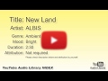 New Land ALBIS Ambient Bright YouTube Audio Library BGM
