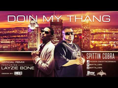 Spittin Cobra ft. Layzie Bone - "Doin My Thang Remix" - (UMR / Bone Thugs-n-Harmony)