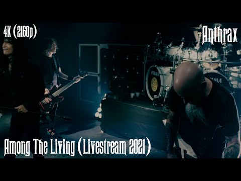 Anthrax - Among The Living (Livestream 2021) [4K Remastered]