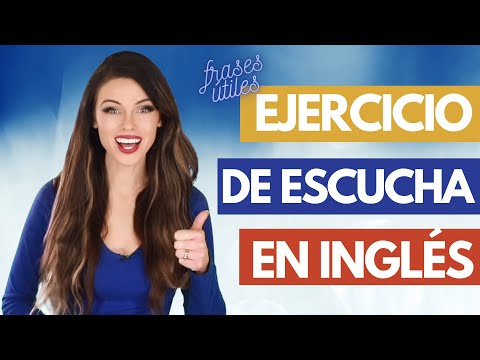EJERCICIO DE ESCUCHA EN INGLÉS: ¡ENTIENDE A TODOS LOS NATIVOS! | FRASES ÚTILES Y CORTAS MUY COMUNES