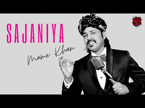 Sajaniya | Mame Khan | Official Music Video