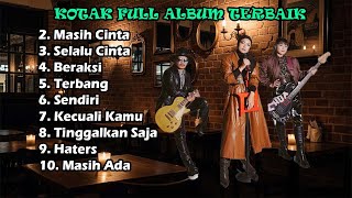 Download lagu Kotak Full Album Terbaik | Masih Cinta - Selalu Cinta | Kotak Band Full Album Terbaik mp3