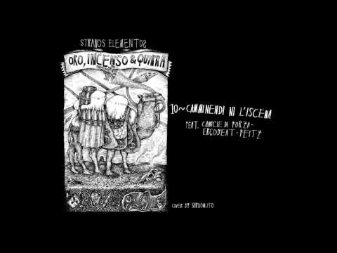 Camminendi ni l' iscena - Stranos Elementos Ft Camicie di Forza - Ergobeat - Feitz [Prod.DjEkl]